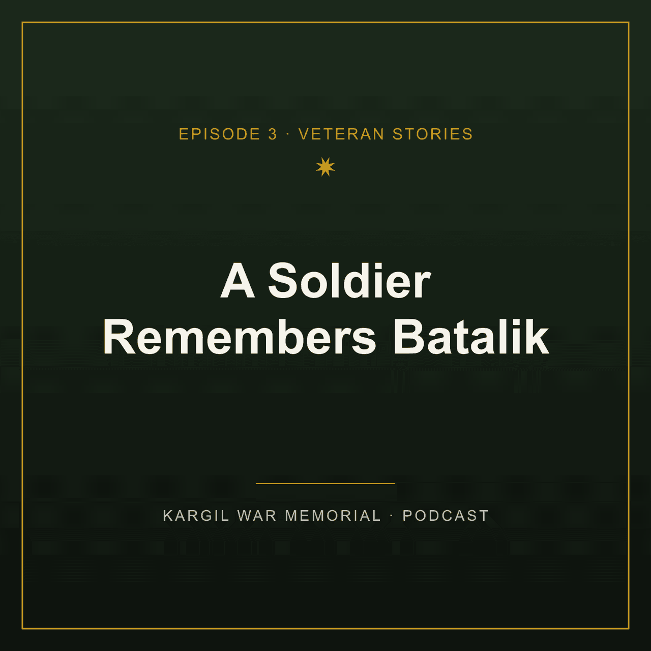 Episode artwork for the podcast "A Soldier Remembers Batalik"